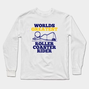 worlds greatest roller coaster rider Long Sleeve T-Shirt